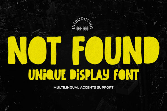 Not Found: A Unique Display Font for Authentic Editorial Design
